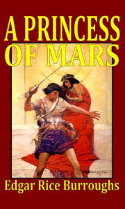 Title: A Princess of Mars, Author: Edgar Rice Burroughs