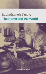 Title: The Home and the World, Author: Surendranath Tagore