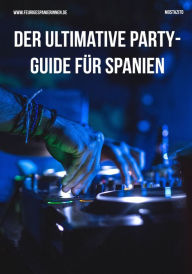 Title: Der ultimative Party-guide fur Spanien, Author: El Mostazito