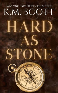 Title: Hard As Stone (Heart of Stone #8), Author: K.M. Scott