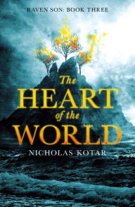 Title: The Heart of the World, Author: Nicholas Kotar