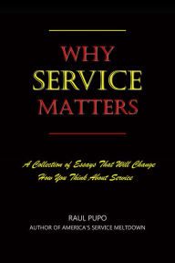 Title: Why Service Matters, Author: Raul Pupo
