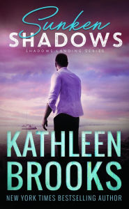 Title: Sunken Shadows: Shadows Landing Series #2, Author: Kathleen Brooks