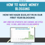 How to Make Money Blogging How We Made $103,457.98 Our First Year Blogging!