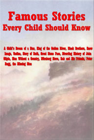 Famous Stories Every Child Should Know- A Child's Dream of a Star King of the Golden River Black Brothers Snow Image