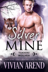 Title: Silver Mine: Takhini Wolves #2, Author: Vivian Arend