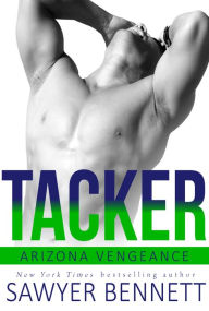 Title: Tacker: An Arizona Vengeance Novel, Author: Sawyer Bennett