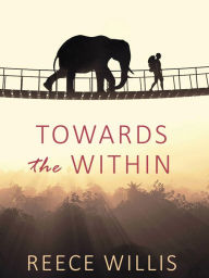 Title: Towards the Within, Author: Reece Willis