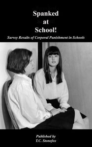 Title: Spanked At School!, Author: T.C. Stonefox