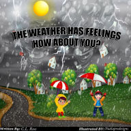 Title: The Weather Has Feelings, Author: Nadia Rajput