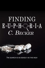 Title: Finding Euphoria, Author: C. Becker