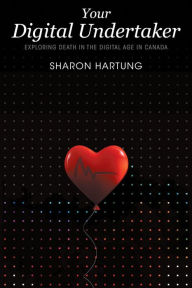Title: Your Digital Undertaker, Author: Sharon Hartung