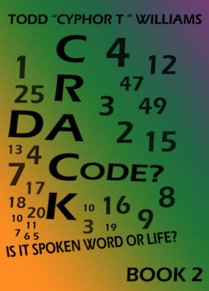 Crack Da Code? Is it spoken word or Life? BOOK 2