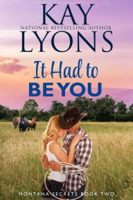 Title: It Had To Be You, Author: Kay Lyons