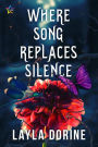 Where Song Replaces Silence