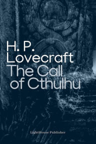 Title: The Call Of Cthulhu, Author: H. P. Lovecraft