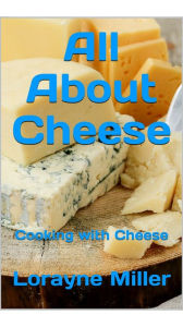Title: All About Cheese, Author: Lorayne Miller