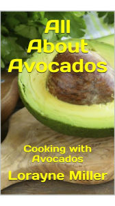 Title: All About Avocados, Author: Lorayne Miller