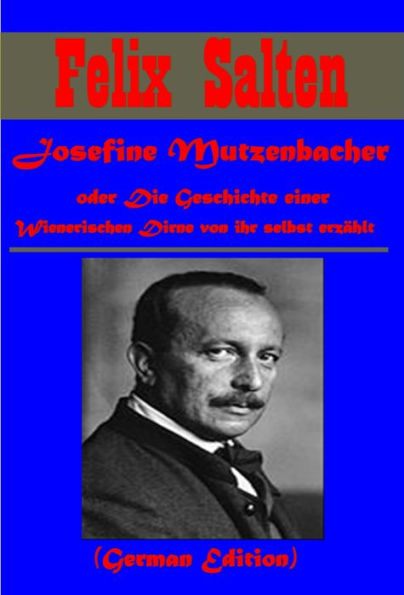 Josefine Mutzenbacher, oder Die Geschichte einer Wienerischen Dirne von ihr selbst erzahlt (German Edition)