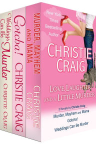 Title: Love, Laughter and a Little Murder, Author: Christie Craig