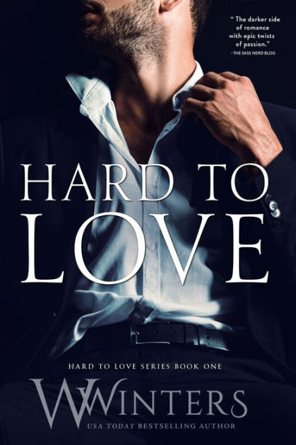 Hard to Love by Willow Winters, W. Winters, Paperback