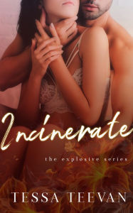 Title: Incinerate, Author: Tessa Teevan