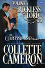 To Love a Reckless Lord: The Culpepper Misses Books 1-3