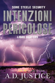Title: Intenzioni Pericolose, Author: A. D. Justice