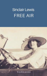 Title: Free Air, Author: Sinclair Lewis