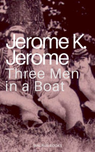 Title: Three Men in a Boat, Author: Jerome K. Jerome