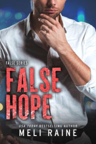 Title: False Hope (False #2), Author: Meli Raine