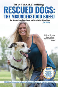 Title: The Art of Urban People With Adopted and Rescued Dogs Methodology, Author: Billie Groom