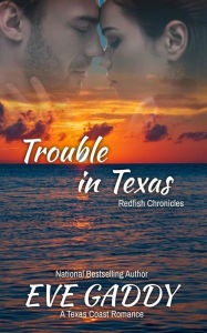 Trouble in Texas: A Texas Coast Romance
