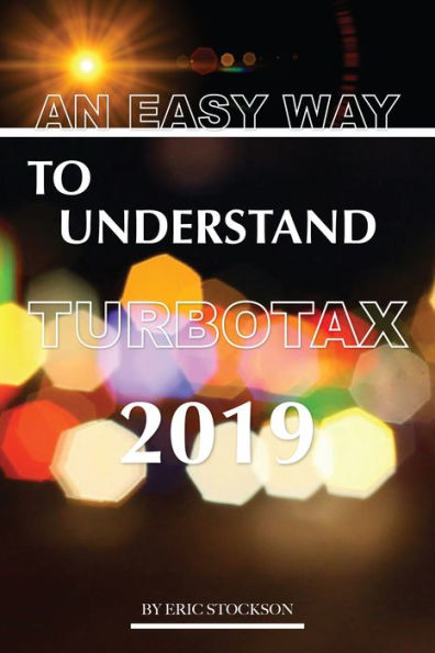 An Easy Way To Understand TurboTax 2019