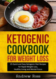 Title: Ketogenic Cookbook For Weight Loss, Author: Andrew Ross