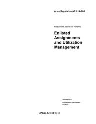 Title: Army Regulation AR 614-200 Enlisted Assignments and Utilization Management January 2019, Author: United States Government US Army