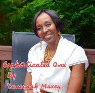 Title: Sophisticated One, Author: Yaminah Maxey