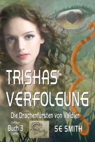 Title: Trishas Verfolgung, Author: S.E. Smith