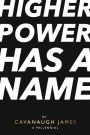 Higher Power Has a Name