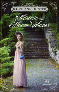 Title: Misterio en Haven Manor (Haven Manor 1), Author: Kristi Ann Hunter