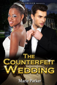 Title: The Counterfeit Wedding, Author: Cristina Grenier