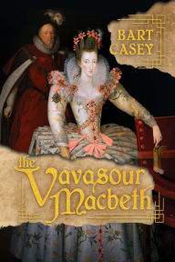 Title: The Vavasour Macbeth, Author: Bart Casey