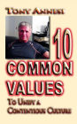 10 Common Values: To Unify a Contentious Culture
