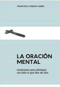 Title: La oracion mental, Author: Francisco Crespo Giner