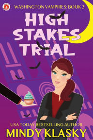 Title: High Stakes Trial, Author: Mindy Klasky