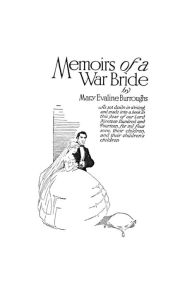 Title: Memoirs of a War Bride, Author: Mary Evaline Burroughs