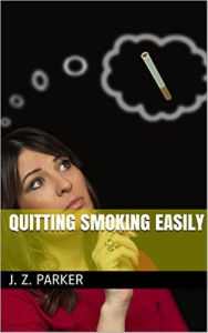 Title: Quitting Smoking Easily, Author: J. Z. Parker