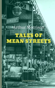 Title: Tales of mean streets, Author: Arthur Morrison
