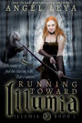 Running Toward Illumia