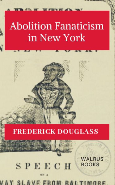 Abolition Fanaticism in New York